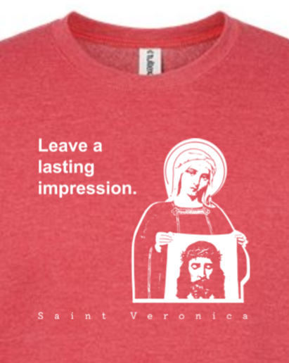 Leave a Lasting Impression - St. Veronica Crewneck Sweatshirt