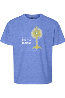 I'm the Realest - Real Presence of Christ in the Eucharist Youth T-Shirt