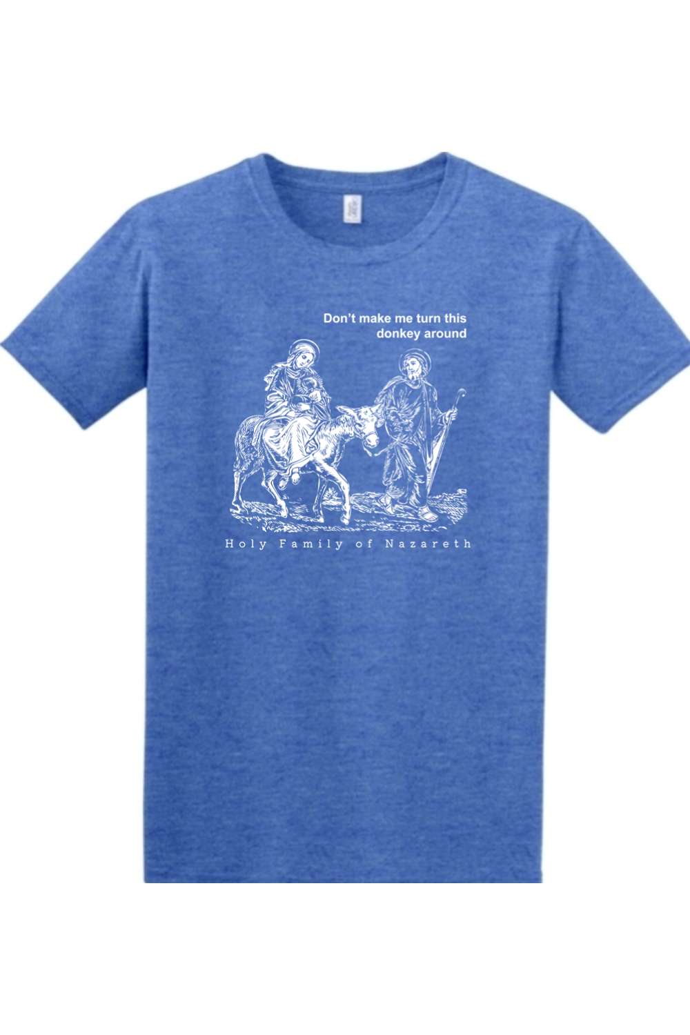 Turn this Donkey Around - Holy Family Adult T-Shirt