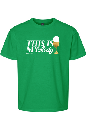 This is My Body Chalice - Luke 22:19 Youth T-Shirt