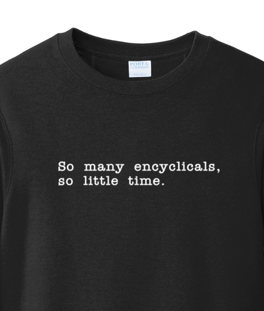 So Many Encyclicals - Encyclical - Crewneck Sweatshirt