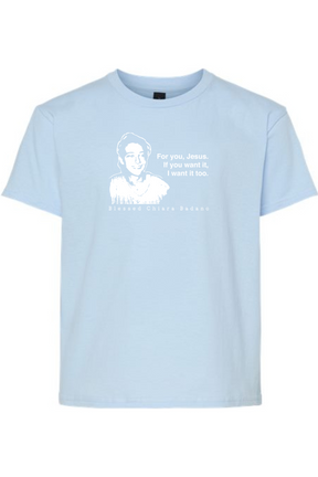 For you, Jesus - Bl. Chiara Badano Youth T-Shirt