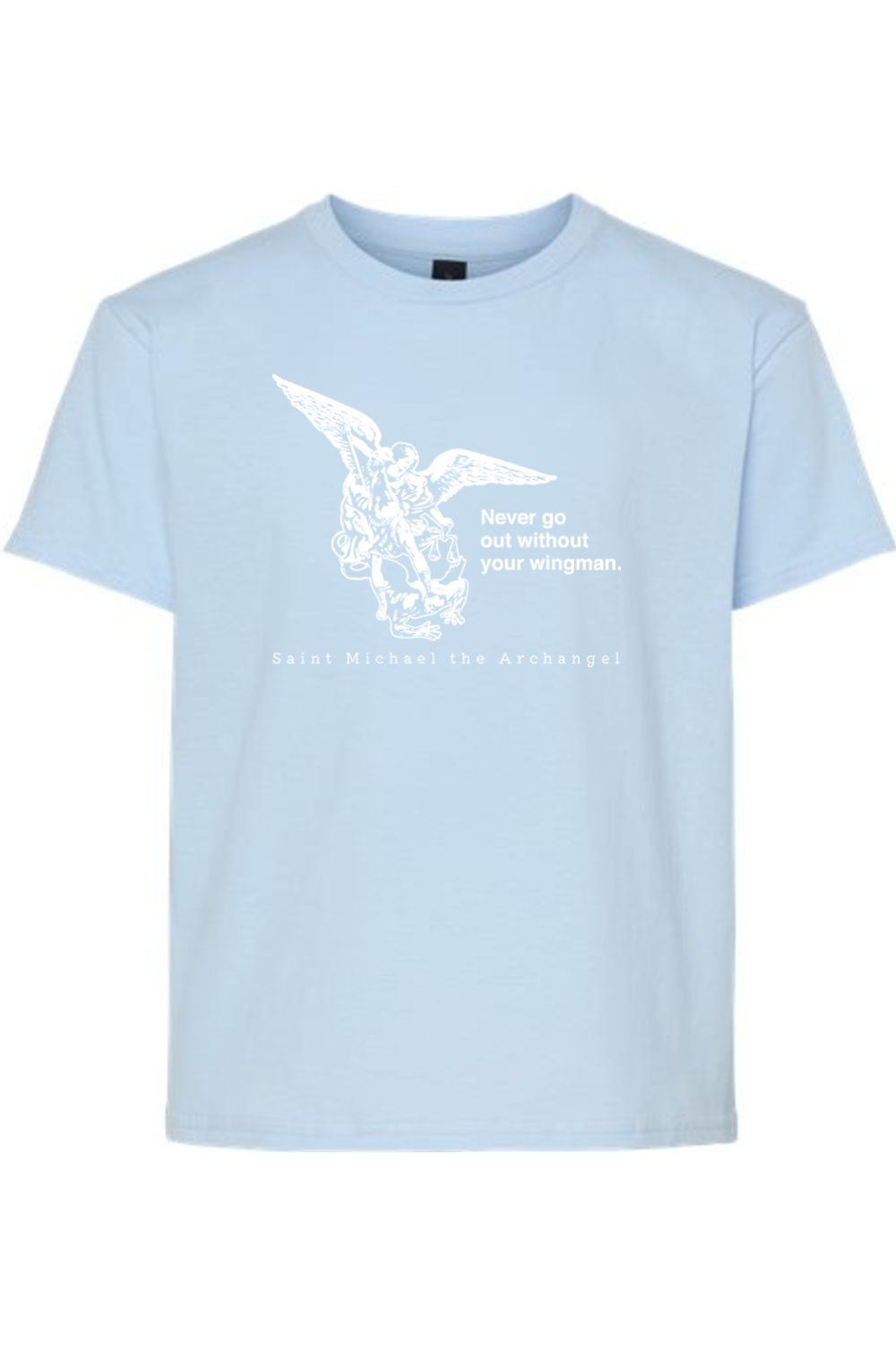 Never Go Without Your Wingman - St. Michael the Archangel Youth T-Shir