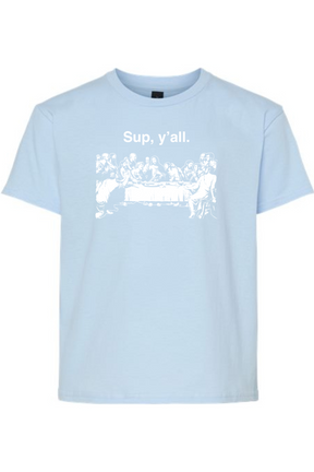 Sup y'all - Last Supper Youth T-Shirt