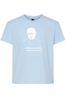 Without Sacrifice - St. Maximilian Kolbe Youth T-Shirt