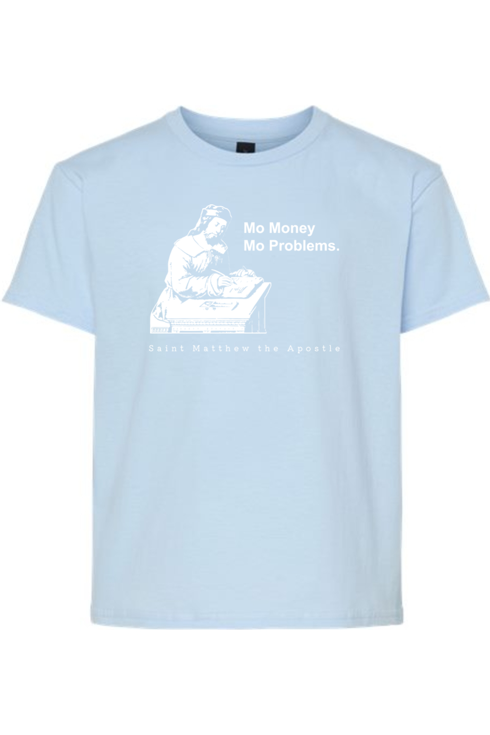 Mo Money Mo Problems - St. Matthew Youth T-Shirt