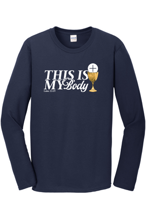 This is My Body Chalice - Luke 22:19 Long Sleeve