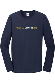 My Catholic Shirt – My Catholic Shirt Long Sleeve