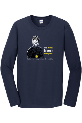 We Must Love Everyone – St Josephine Bakhita Long Sleeve
