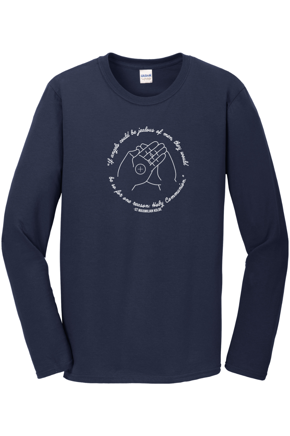 If Angels Could Be Jealous - St. Maximilian Kolbe Long Sleeve