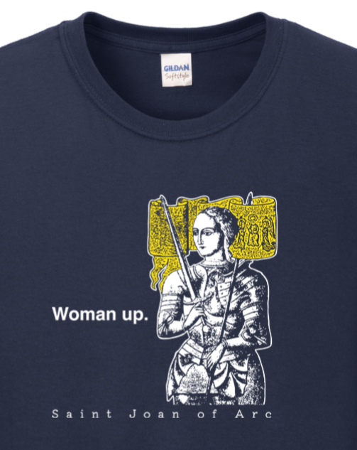 Woman Up - St Joan of Arc Long Sleeve