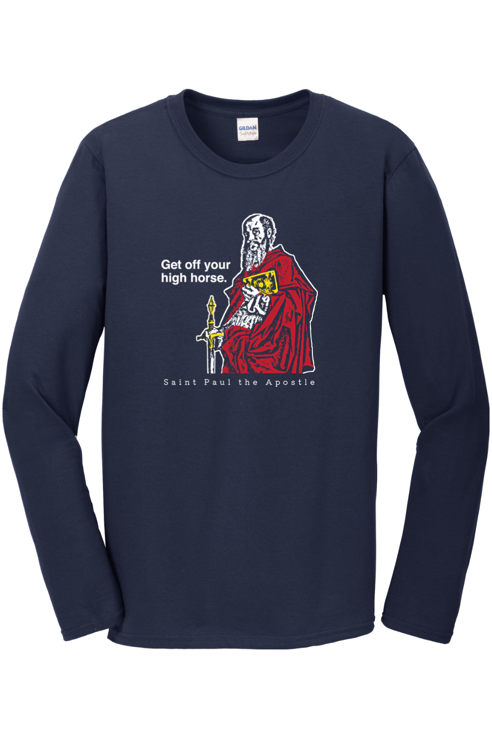 Get Off Your High Horse - St. Paul the Apostle Long Sleeve