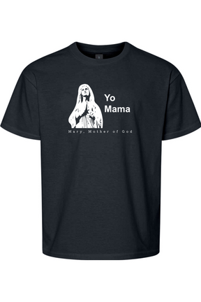 Yo Mama - Mary, Mother of God Youth T-Shirt