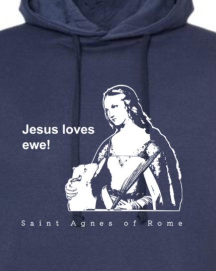 Jesus Loves Ewe - St. Agnes Hoodie Sweatshirt