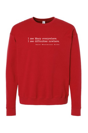 I See Mary Everywhere - St. Maximilian Kolbe Crewneck Sweatshirt