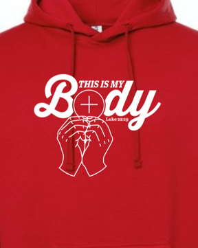 This is My Body, Consecration - Luke 22:19 Hoodie Sweatshirt