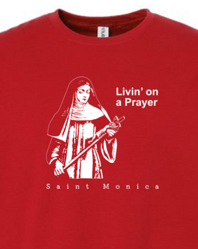 Livin' on a Prayer - St. Monica Crewneck Sweatshirt