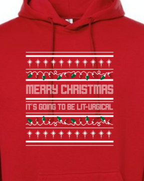 It's Going to be Lit-Urgical - Hoodie Sweatshirt