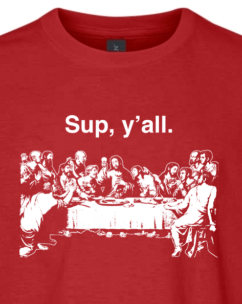 Sup y'all - Last Supper Youth T-Shirt