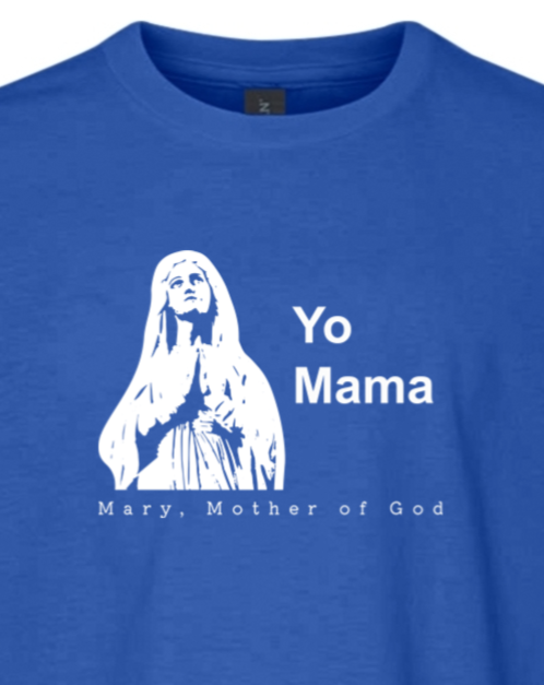 Yo Mama - Mary, Mother of God Youth T-Shirt