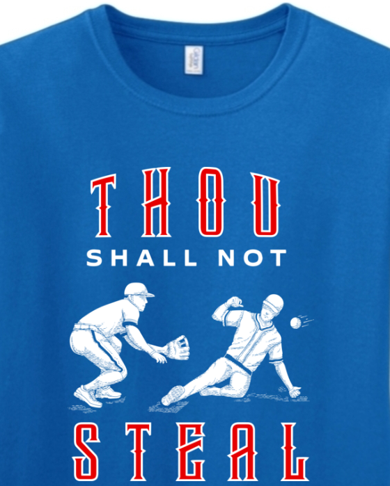 Thou Shall Not Steal - Catholic Baseball Adult T-Shirt