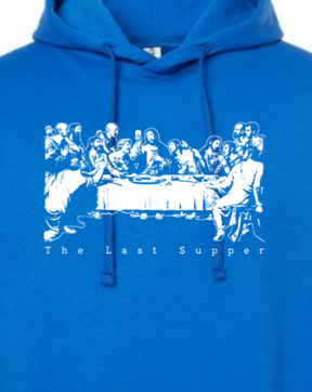 The Last Supper - Hoodie Sweatshirt