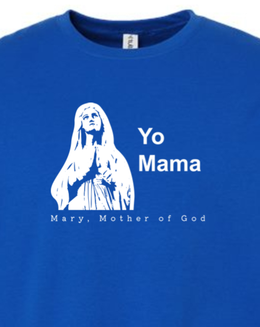 Yo Mama - Mary, Mother of God Crewneck Sweatshirt