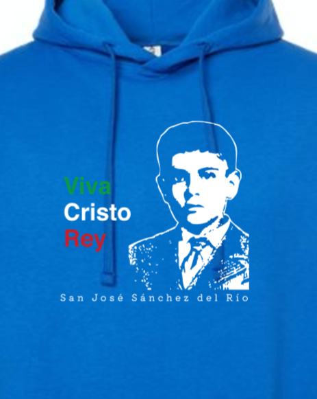 Viva Cristo Rey - St. Jose Sanchez del Rio Hoodie Sweatshirt