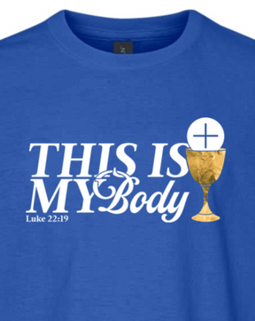 This is My Body Chalice - Luke 22:19 Youth T-Shirt