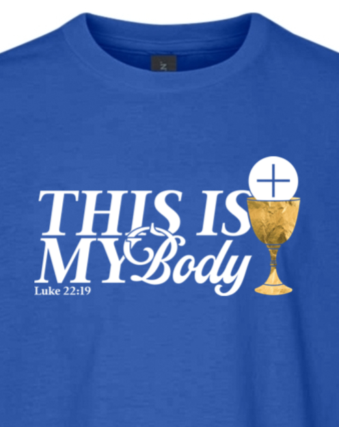 This is My Body Chalice - Luke 22:19 Youth T-Shirt