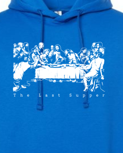 The Last Supper - Hoodie Sweatshirt