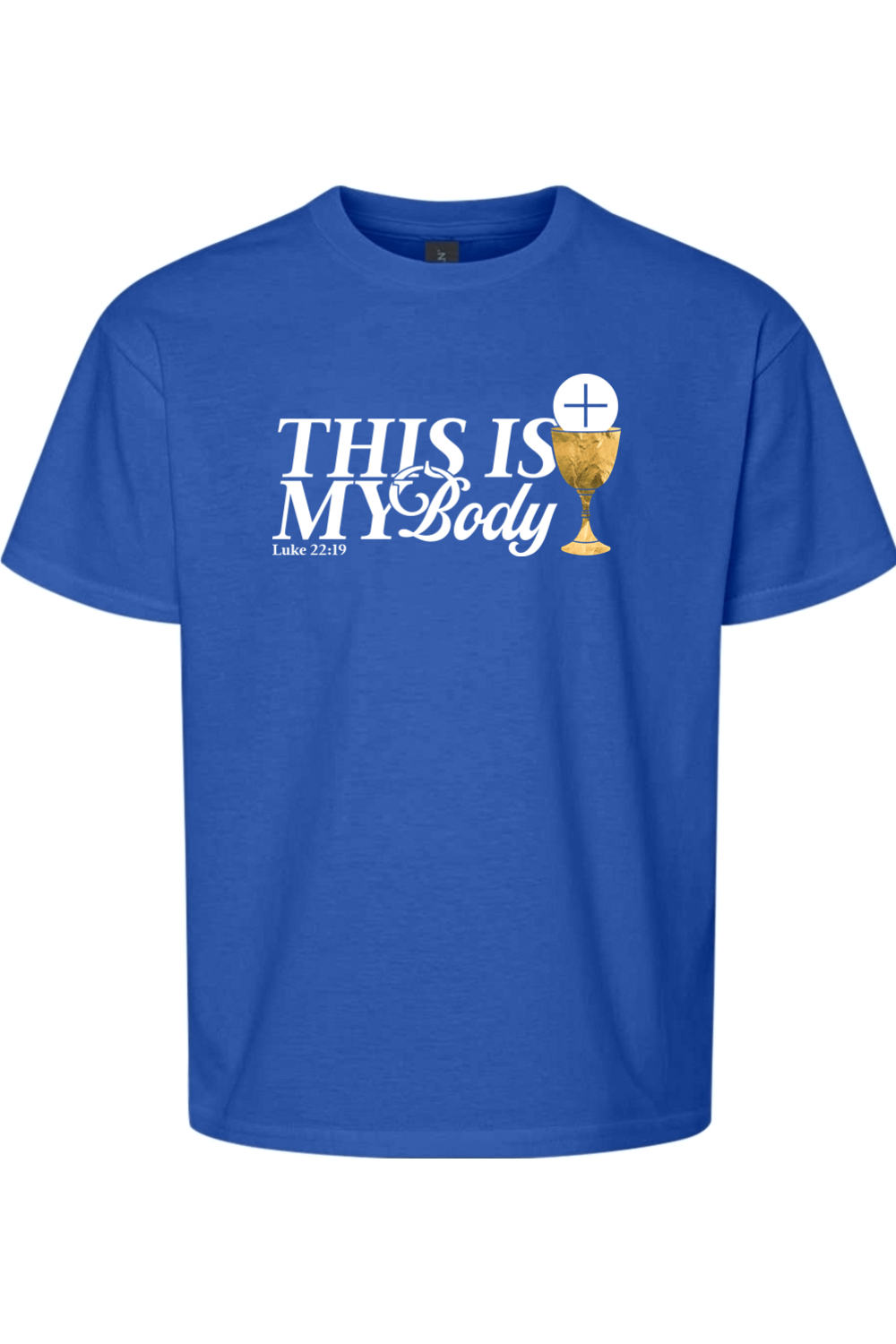 This is My Body Chalice - Luke 22:19 Youth T-Shirt