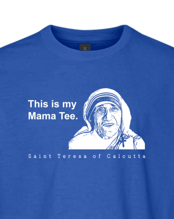 This is my Mama Tee - St. Teresa of Calcutta Youth T-Shirt