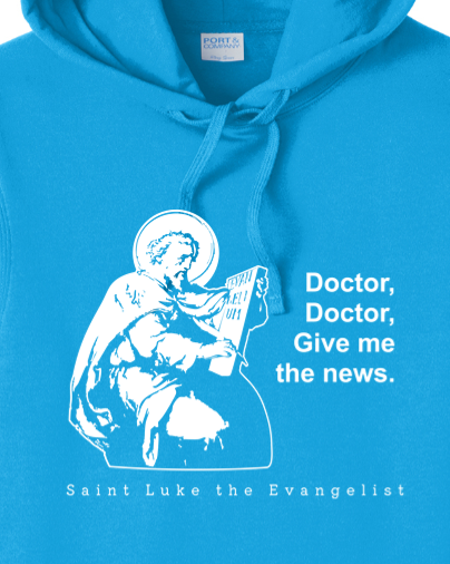 Doctor Doctor - St. Luke the Evangelist Hoodie Sweatshirt