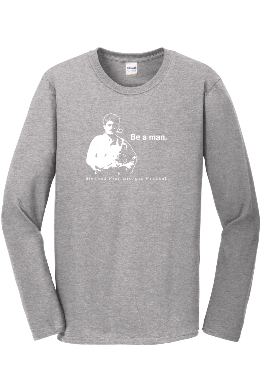 Be a Man  - Bl. Pier Giorgio Frassati Long Sleeve