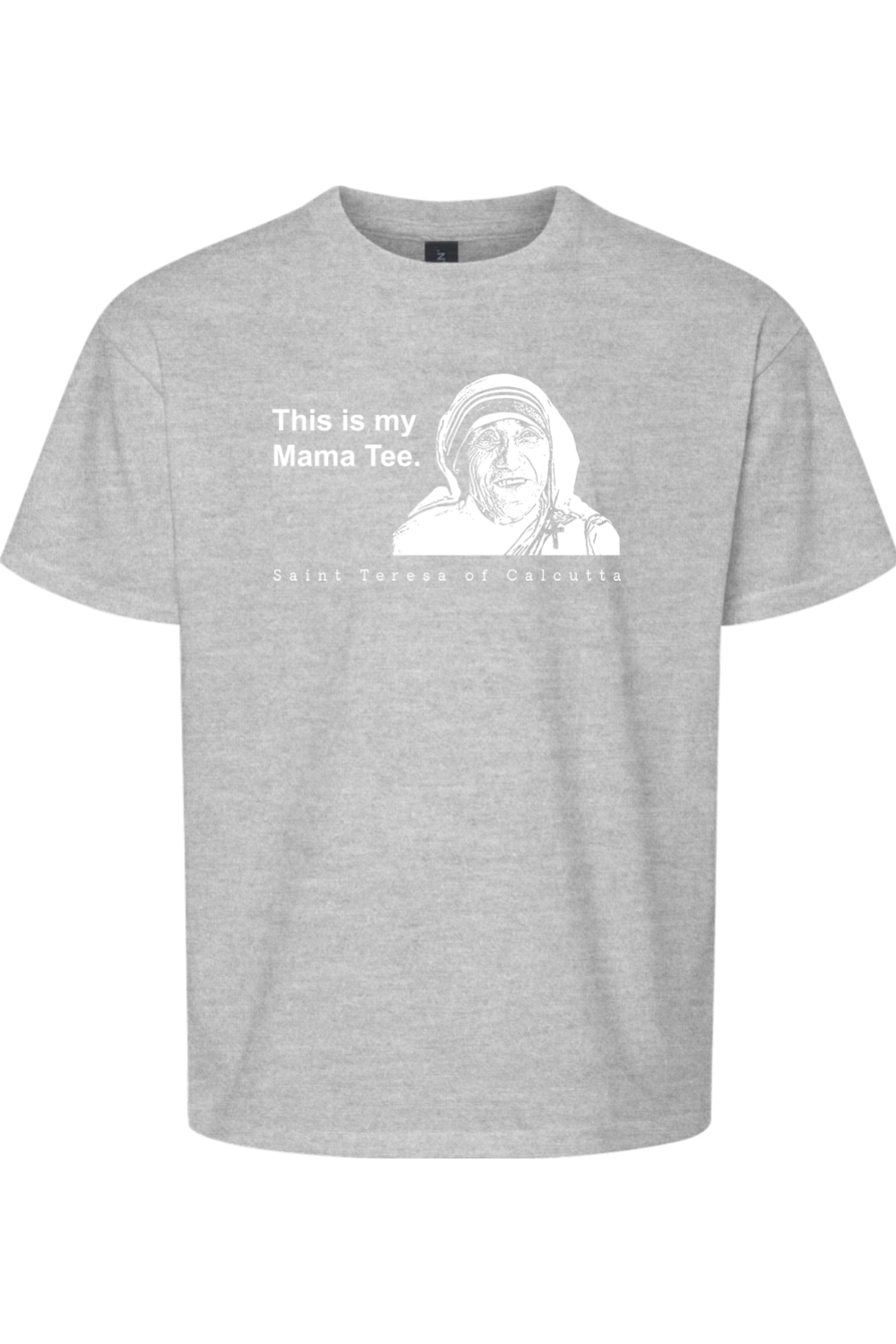 This is my Mama Tee - St. Teresa of Calcutta T-Shirt - youth