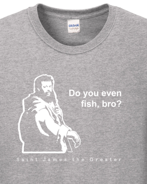 Do you even fish, bro? - St. James Long Sleeve