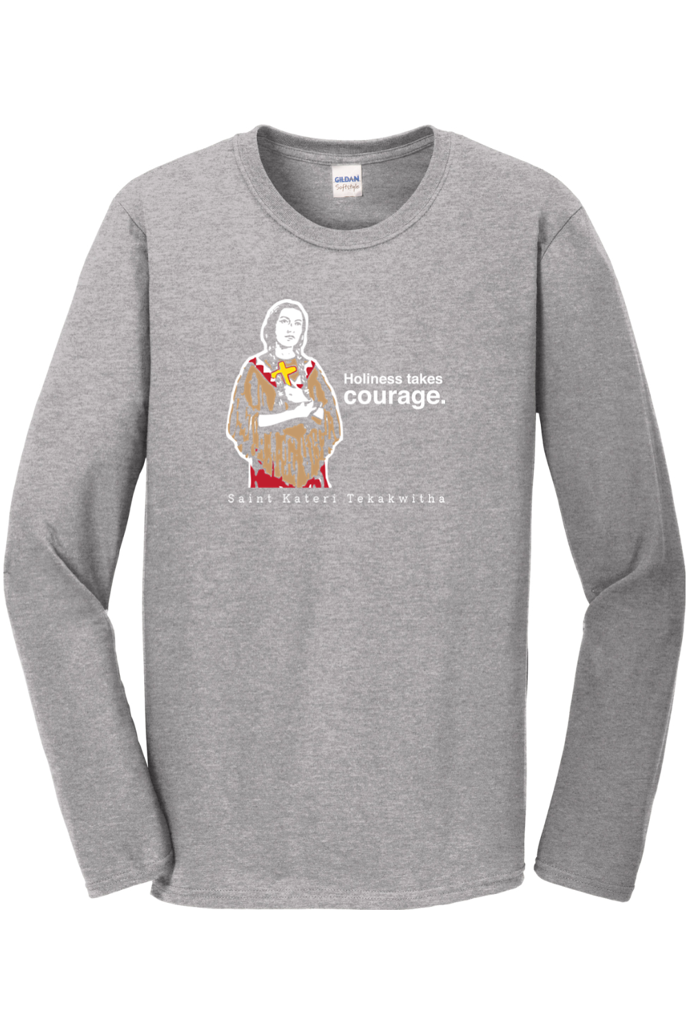 Holiness Takes Courage – St Kateri Tekakwitha Long Sleeve