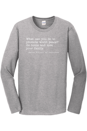 Love Your Family - St. Teresa of Calcutta Long Sleeve