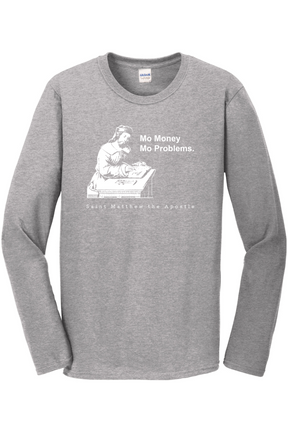 Mo Money Mo Problems - St. Matthew Long Sleeve