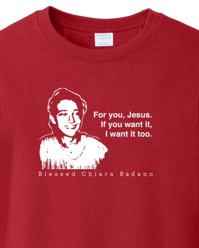 For you, Jesus - Bl. Chiara Badano - Crewneck Sweatshirt