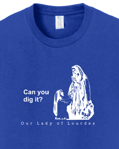 Can you dig it? - Our Lady of Lourdes - Youth T-Shirt
