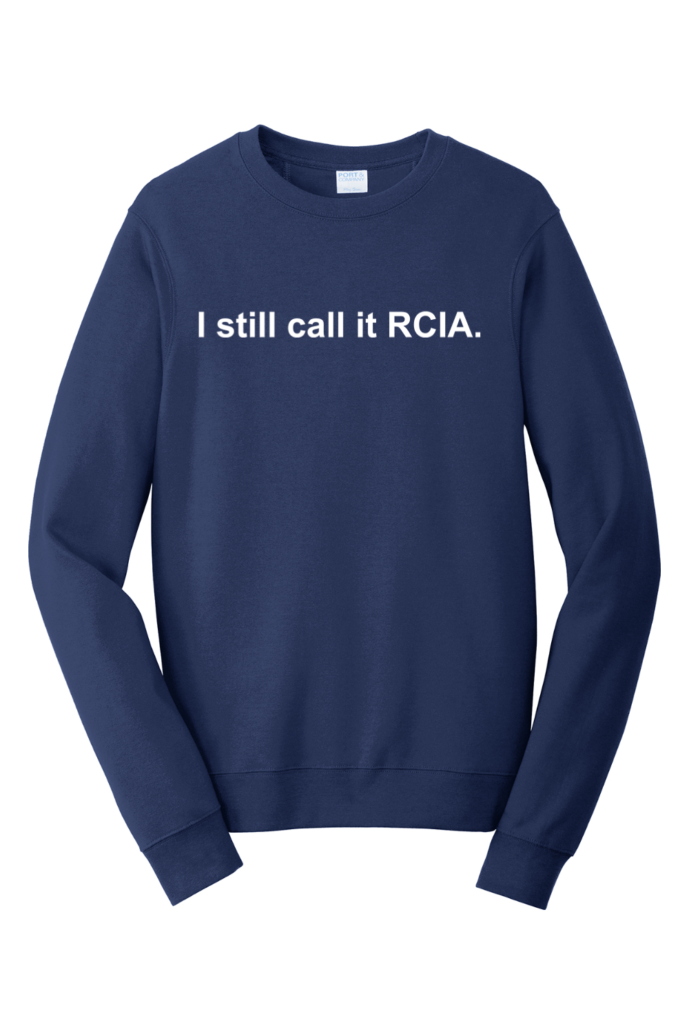 I Still Call it RCIA - Crewneck Sweatshirt