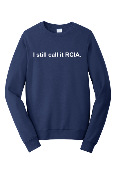 I Still Call it RCIA - Crewneck Sweatshirt