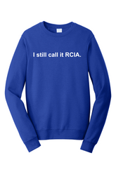 I Still Call it RCIA - Crewneck Sweatshirt