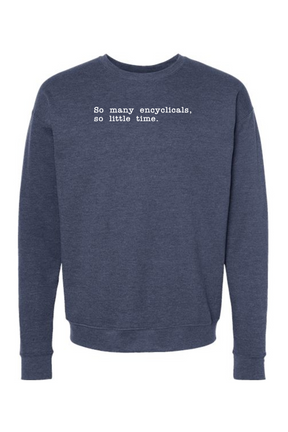 So Many Encyclicals - Encyclical Crewneck Sweatshirt