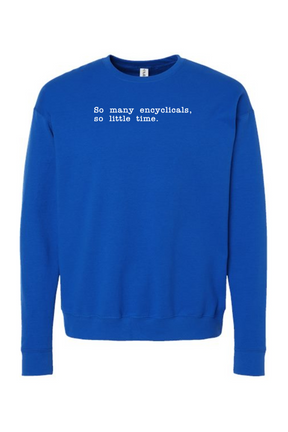 So Many Encyclicals - Encyclical Crewneck Sweatshirt