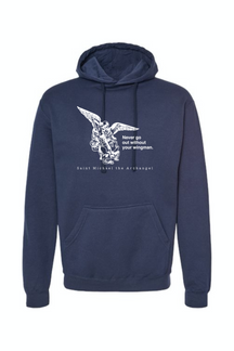 Never Go Without Your Wingman - St. Michael the Archangel Hoodie Sweatshirt