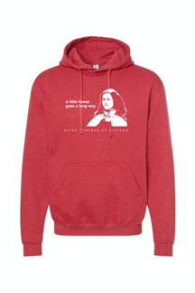 A Little Flower Goes a Long Way - St. Therese of Lisieux Hoodie Sweatshirt