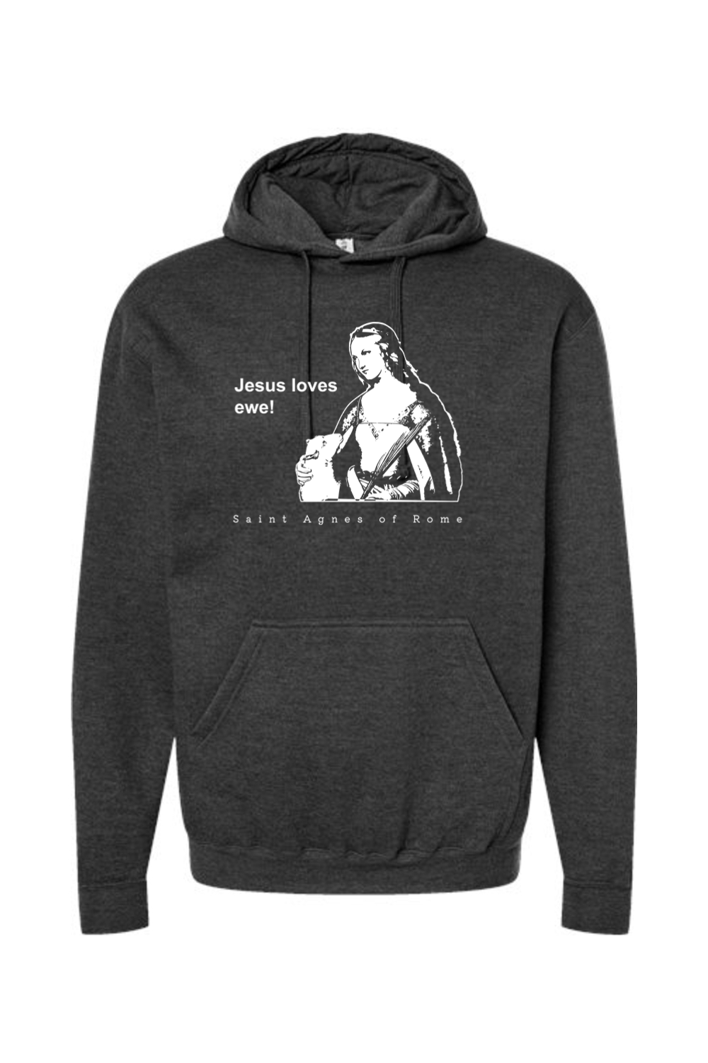 Jesus Loves Ewe - St. Agnes Hoodie Sweatshirt